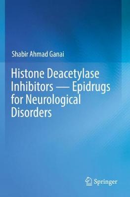 【预订】Histone Deacetylase Inhibitors — Epidrugs for Neurological Disorders