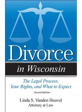 预订 Divorce in Wisconsin: The Legal Process, Your Rights, and What to Expect 威斯康星州离婚: 9781950091034