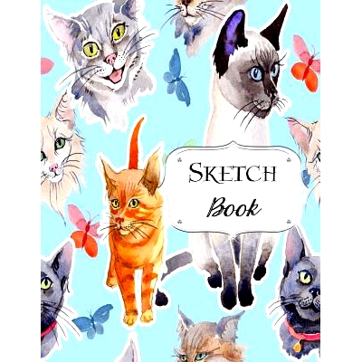 预订 Sketch Book: Cat Sketchbook Scetchpad for Drawing or Doodling Notebook Pad for Creative Artists #8 Blue: 9781073501