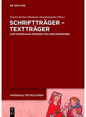 预订 Schriftträger - Textträger: Zur materialen Präsenz des Geschriebenen in frühen Gesellschaften: 9783110371307