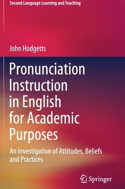 【预订】Pronunciation Instruction in English for Academic Purposes