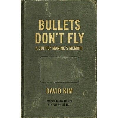 预订 Bullets Don’t Fly: A Supply Marine’s Memoir 9798992533057