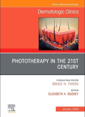 【预订】Phototherapy, an Issue of Dermatologic Clinics
