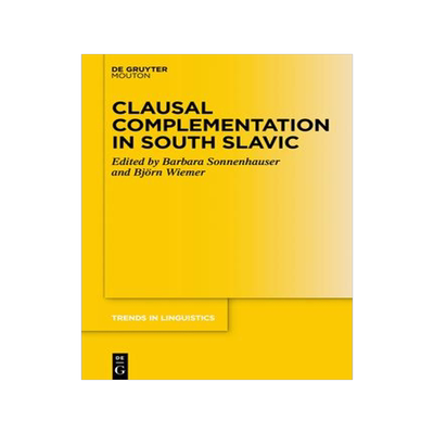 [预订]Clausal Complementation in South Slavic 9783110725728