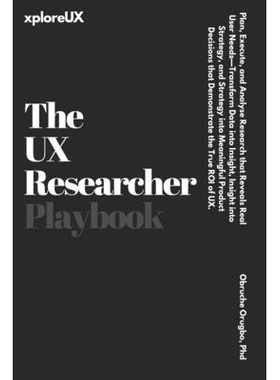 预订 The UX Researcher Playbook: Plan, Execute, and Analyse Research that Reveals Real User Needs: 9798276605425