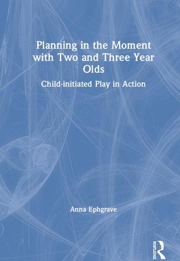 【预订】Planning in the Moment with Two and Three Year Olds 9780367140144
