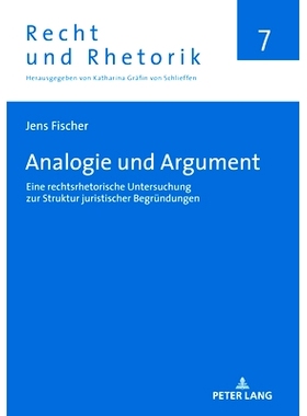 预订 Analogie und Argument: Eine rechtsrhetorische Untersuchung zur Struktur juristischer Begründungen: 9783631853511
