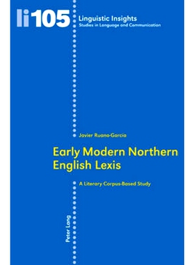 预订 Early Modern Northern English Lexis: A Literary Corpus-Based Study: 9783034300582
