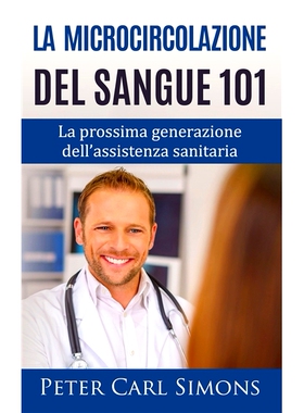 预订 La microcircolazione del sangue 101: La prossima generazione dell’assistenza sanitaria 血液微循环 101：下一代*