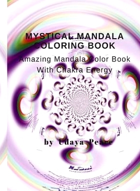 预订 Mystical Mandala Coloring Book With Chakra Energy Root Charka: Amazing Mandala Color Book With Chakra Energy: 97819