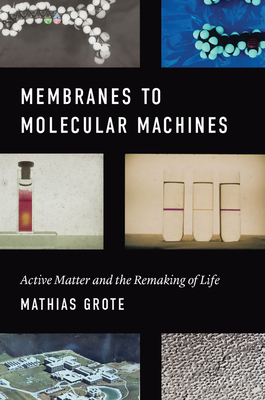 【预订】Membranes to Molecular Machines 9780226625157