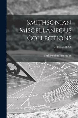 [预订]Smithsonian Miscellaneous Collections; v.145: *1963) 9781013312557