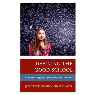 预订 Defining the Good School: Educational Adequacy Requires More than Minimums 定义好学校：教育充分要求的不仅仅是*标准
