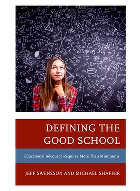 预订 Defining the Good School: Educational Adequacy Requires More than Minimums 定义好学校：教育充分要求的不仅仅是*标准