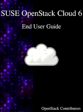 预订 SUSE OpenStack Cloud 6 - End User Guide: 9789888406470