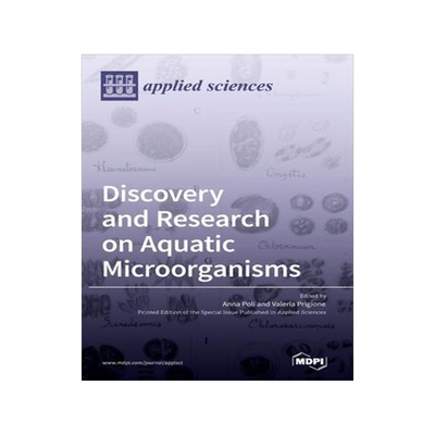 [预订]Discovery and Research on Aquatic Microorganisms 9783036537979