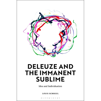 预订 Deleuze and the Immanent Sublime: Idea and Individuation 德勒兹与内在崇高：理念与个性化: 9781350344884