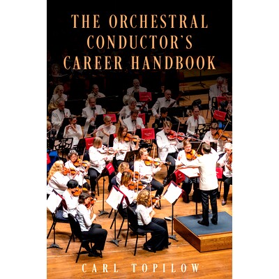 预订 The Orchestral Conductor’s Career Handbook 管弦乐队指挥职业手册: 9781538154588