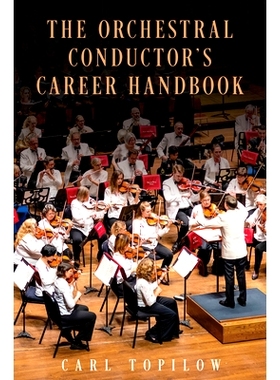 预订 The Orchestral Conductor’s Career Handbook 管弦乐队指挥职业手册: 9781538154588