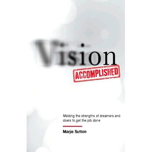 预订 Vision Accomplished: Melding the skills of dreamers and doers to get the job done: 9781722111809