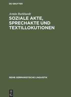 【预订】Soziale Akte, Sprechakte und Textillokutionen 9783484310698