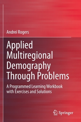 【预订】Applied Multiregional Demography Through Problems