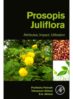 预订 Prosopis Juliflora: Attributes, Impact, Utilization: 9780128198247