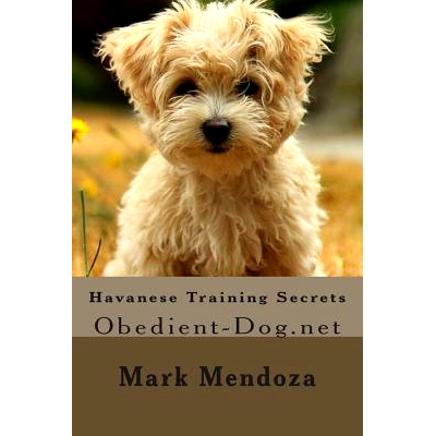预订 Havanese Training Secrets: Obedient-Dog.net: 9781507528112