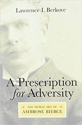 [预订]A Prescription for Adversity: The Moral Art of Ambrose Bierce 9780814250914