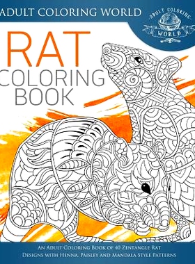 预订 Rat Coloring Book: An Adult Coloring Book of 40 Zentangle Rat Designs with Henna, Paisley and Mandala Style Pattern