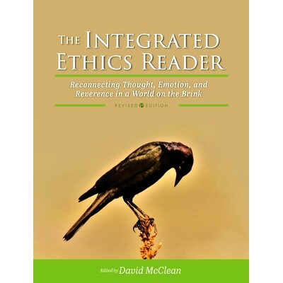 预订 Integrated Ethics Reader: Reconnecting Thought, Emotion, and Reverence in a World on the Brink: 9781793530004
