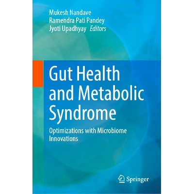 预订 Gut Health and Metabolic Syndrome: Optimizations with Microbiome Innovations 肠道健康与代谢综合征：利用微生物组创新