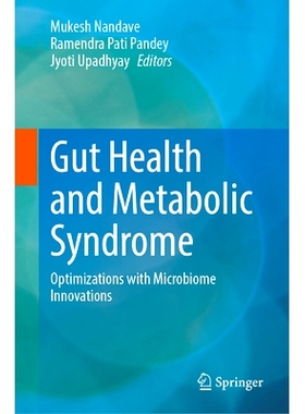 预订 Gut Health and Metabolic Syndrome: Optimizations with Microbiome Innovations 肠道健康与代谢综合征：利用微生物组创新