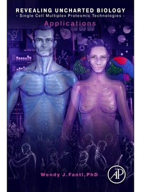 预订 Revealing Uncharted Biology with Single Cell Multiplex Proteomic Technologies: Applications: 9780128222133