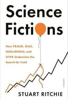 [预订]Science Fictions: How Fraud, Bias, Negligence, and Hype Undermine the Search for Truth 9781250841865