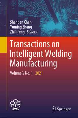 预订 Transactions on Intelligent Welding Manufacturing