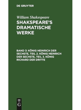 预订 König Heinrich der Sechste, Teil 2. König Heinrich der Sechste, Teil 3. König Richard der Dritte: 9783112403334