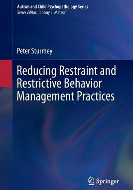 【预订】Reducing Restraint and Restrictive Behavior Management Practices 9783319359205