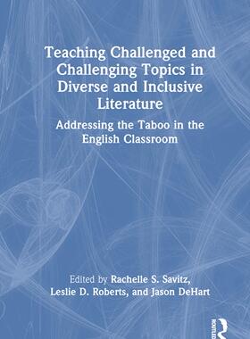 [预订]Teaching Challenged and Challenging Topics in Diverse and Inclusive Literature 9781032298214
