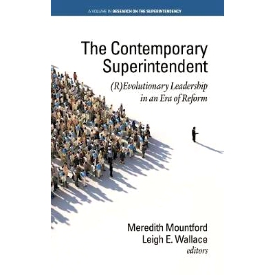 预订 The Contemporary Superintendent: (R)Evolutionary Leadership in an Era of Reform (hc): 9781641135252