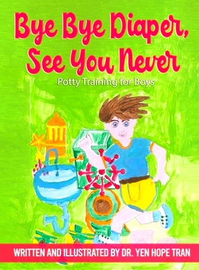 预订 Bye Bye Diaper, See You Never: Potty Training for Boys: 9798794051278