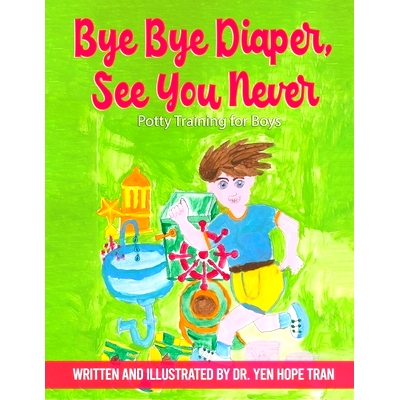 预订 Bye Bye Diaper, See You Never: Potty Training for Boys: 9798794051278