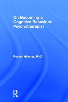 【预订】On Becoming a Cognitive Behavioral Psychotherapist