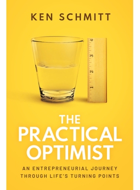 预订 The Practical Optimist: An Entrepreneurial Journey Through Life’s Turning Points 务实的乐观主义者：人生转折点上的