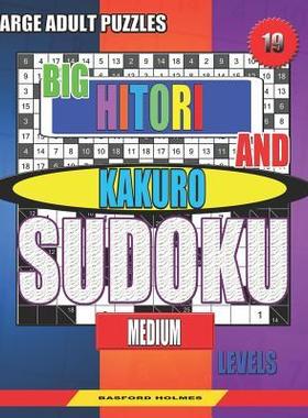 [预订]Large adult puzzles. Big Hitori and Kakuro sudoku. Medium levels.: Sudoku for home and tourism. 9781080781188