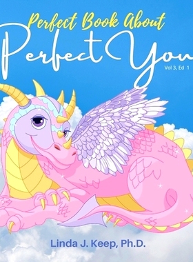 预订 Perfect Book About Perfect You: Build Self-Esteem; Accept Yourself Love Yourself; A Children’s Book About Perfecti