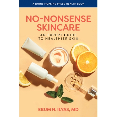 预订 No-Nonsense Skincare: An Expert Guide to Healthier Skin 务实护肤：打造健康肌肤的专家指南: 9781421454610