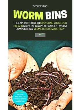 预订 Worm Bins: The Experts’ Guide To Upcycling Your Food Scraps & Revitalising Your Garden - Worm Composting & Vermicu