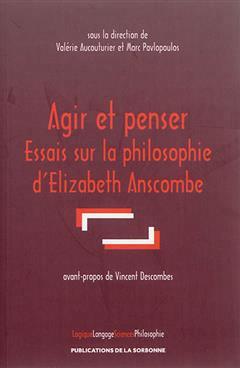 [预订]Agir et penser : essais sur la philosophie d’Elizabeth Anscombe 9782859448875