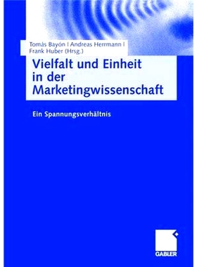 预订 Vielfalt und Einheit in der Marketingwissenschaft: Ein Spannungsverhältnis: 9783834906441